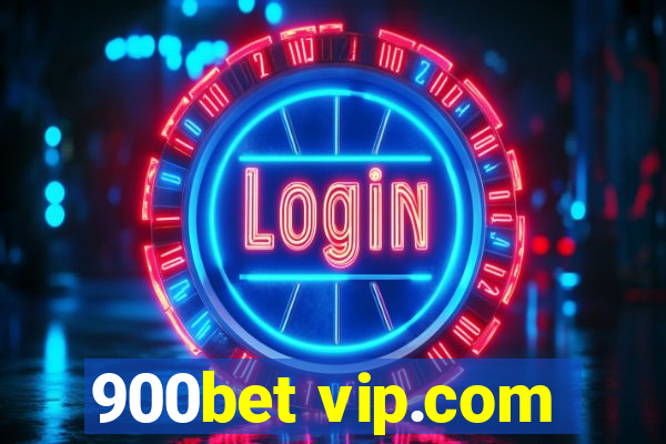 900bet vip.com