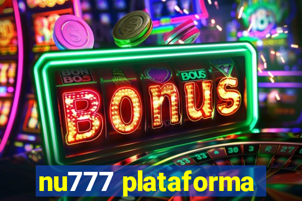 nu777 plataforma