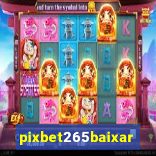 pixbet265baixar