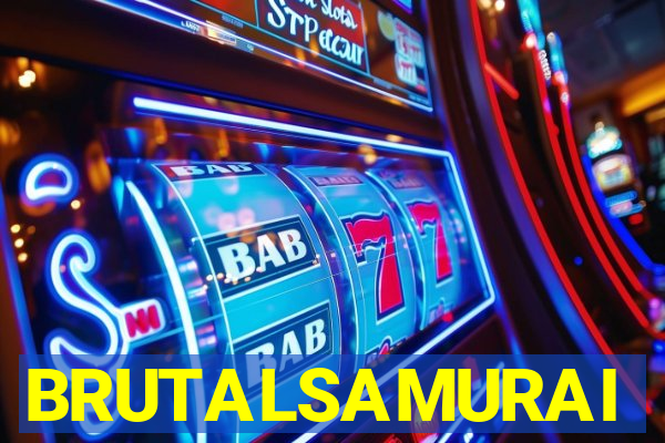 BRUTALSAMURAI