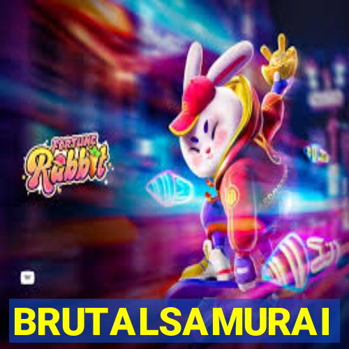 BRUTALSAMURAI