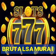 BRUTALSAMURAI