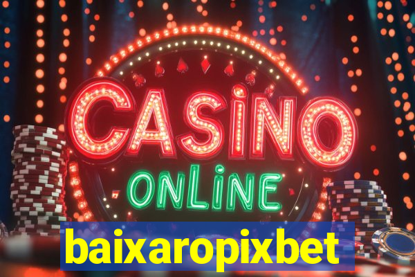 baixaropixbet