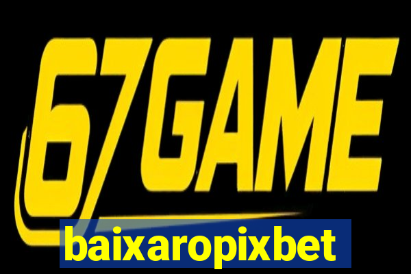 baixaropixbet