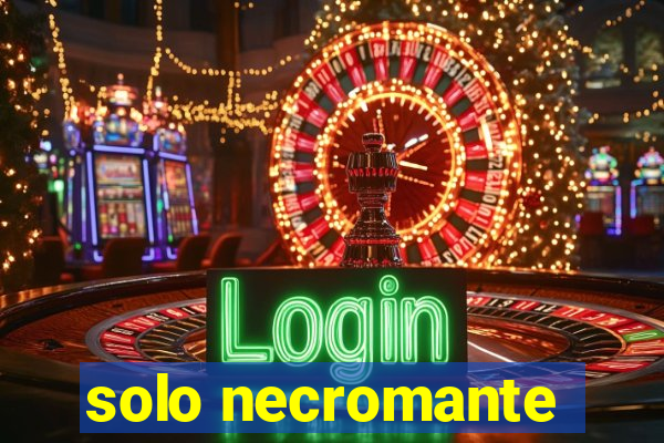 solo necromante
