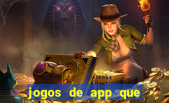 jogos de app que ganha dinheiro