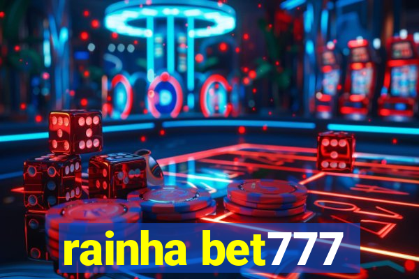 rainha bet777