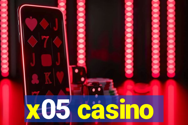 x05 casino