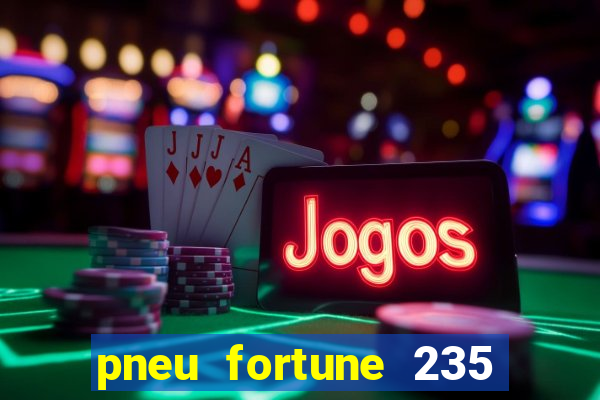 pneu fortune 235 55 r18