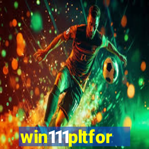 win111pltfor