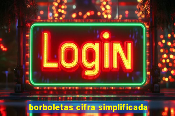 borboletas cifra simplificada