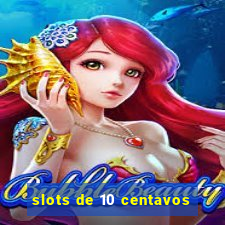 slots de 10 centavos