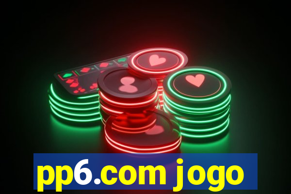 pp6.com jogo