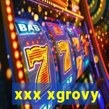 xxx xgrovy