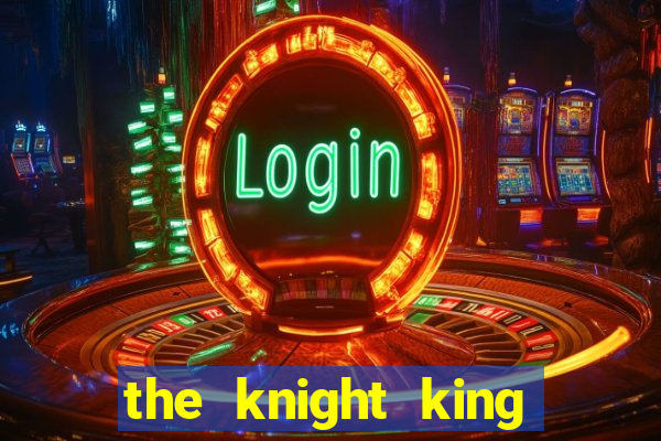 the knight king who returned with a god manga