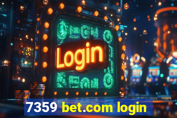 7359 bet.com login