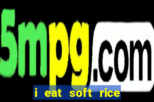 i eat soft rice in another world manga pt br