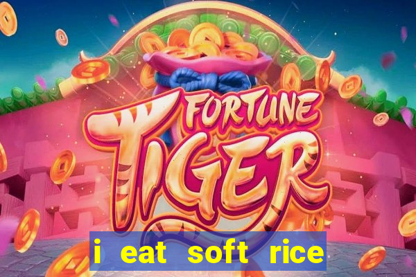 i eat soft rice in another world manga pt br