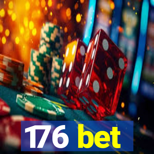 176 bet