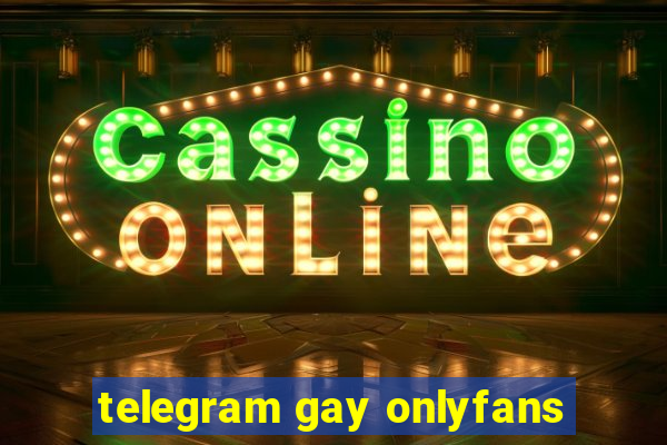 telegram gay onlyfans