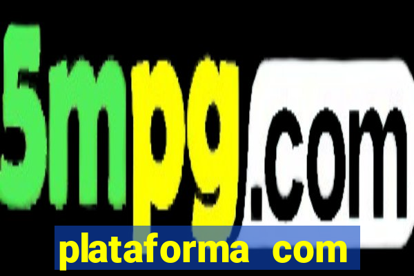 plataforma com conta demo fortune tiger