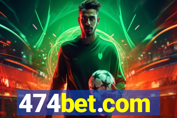 474bet.com