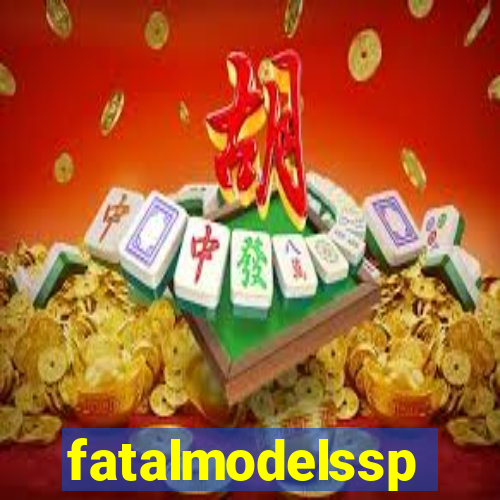 fatalmodelssp