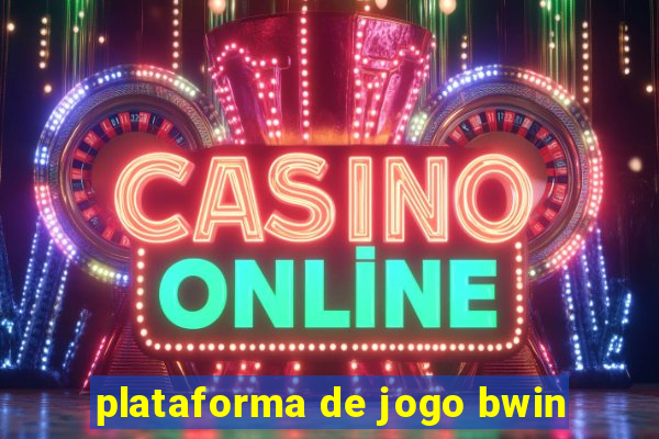 plataforma de jogo bwin