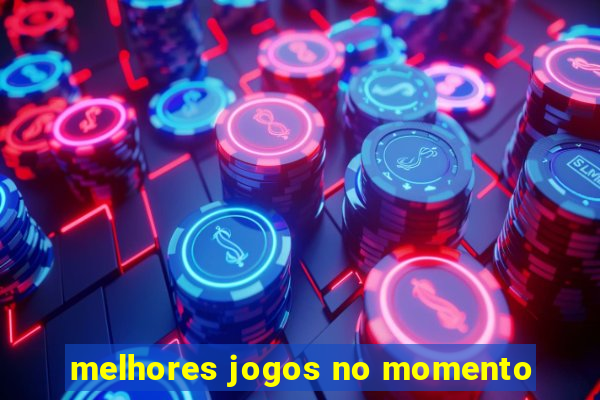 melhores jogos no momento