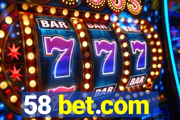 58 bet.com