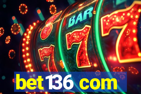 bet136 com
