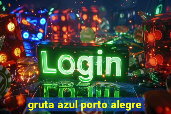 gruta azul porto alegre