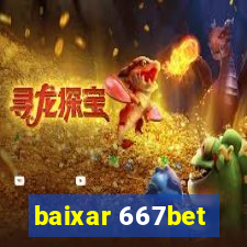 baixar 667bet