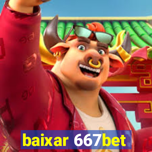 baixar 667bet