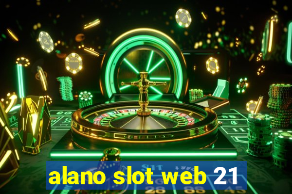 alano slot web 21