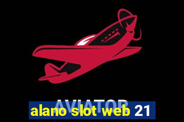 alano slot web 21