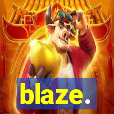 blaze.