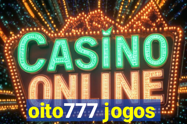 oito777 jogos