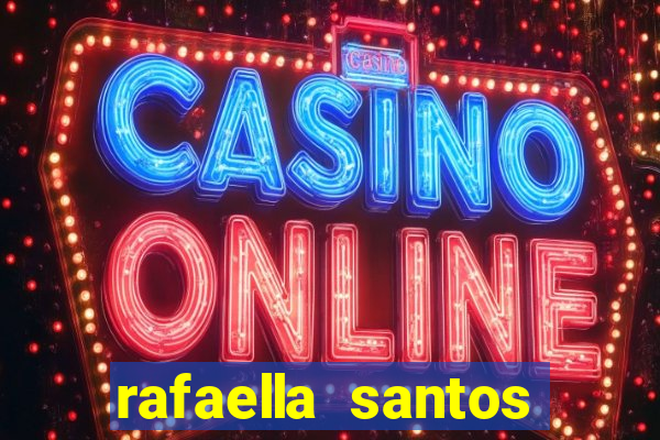 rafaella santos trans blog