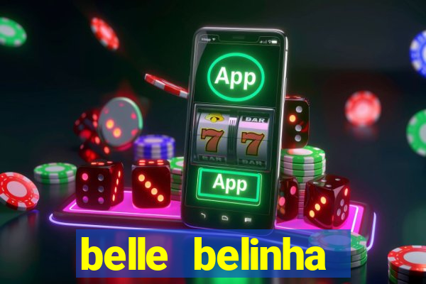 belle belinha privacy vazados
