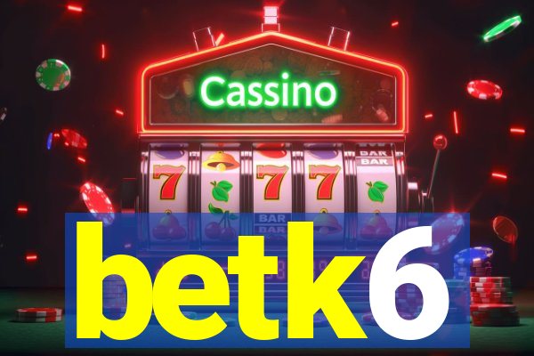 betk6