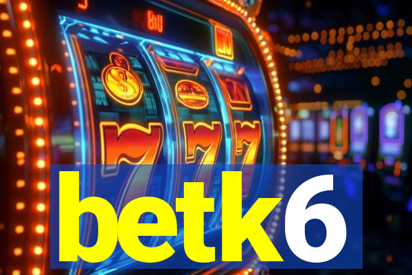 betk6