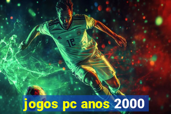 jogos pc anos 2000