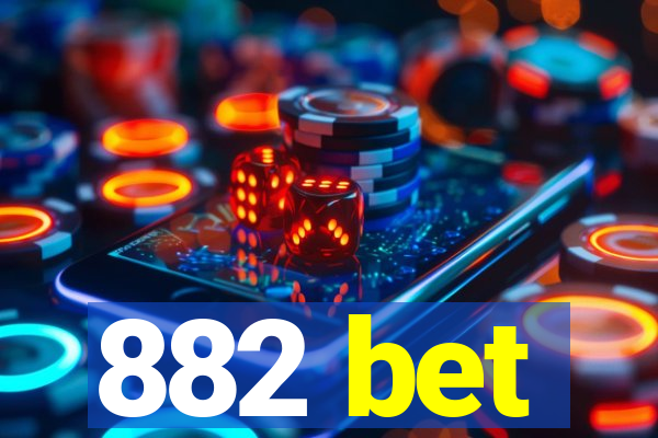 882 bet
