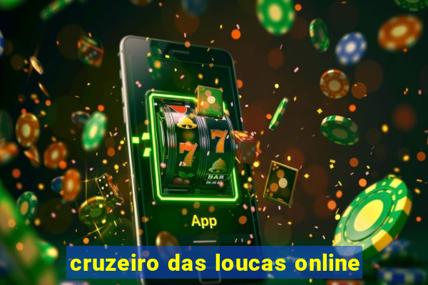 cruzeiro das loucas online