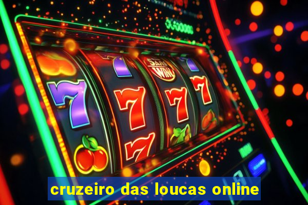 cruzeiro das loucas online