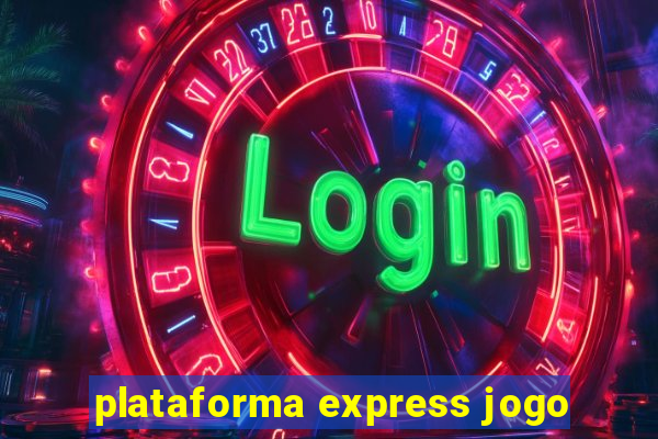plataforma express jogo