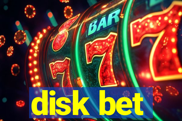 disk bet