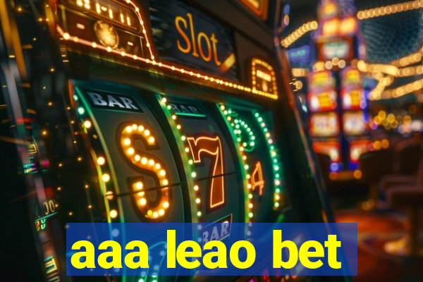 aaa leao bet