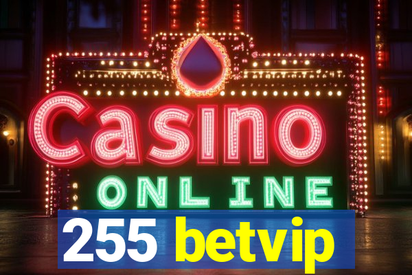 255 betvip